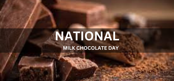 NATIONAL MILK CHOCOLATE DAY [राष्ट्रीय दूध चॉकलेट दिवस]